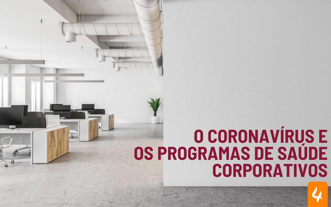 O novo coronavírus e os programas de saúde e bem-estar corporativos