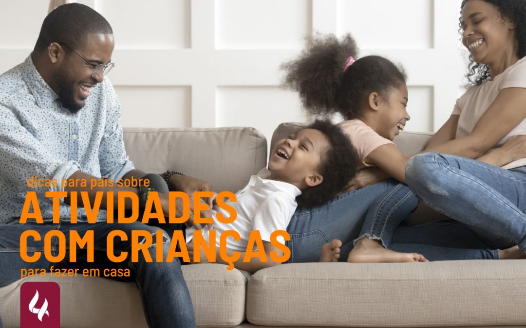 Dicas para pais sobre atividades com crianças para fazer em casa