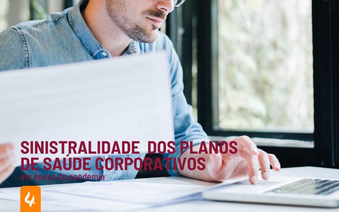 Sinistralidade dos planos de saúde corporativos em época de pandemia