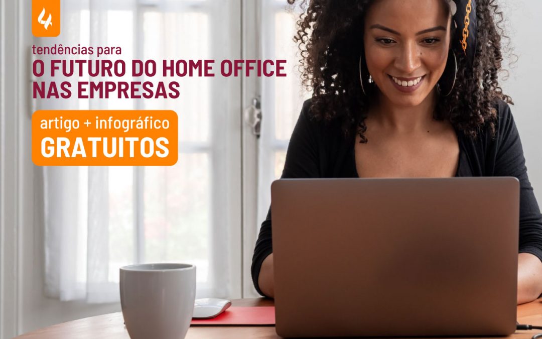 [ARTIGO + INFOGRÁFICO] Tendências para o futuro do Home Office nas empresas